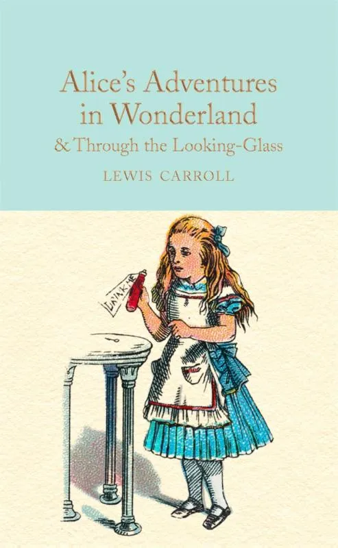 Alice's Adventures in Wonderland & Through the Looking-Glass | 9781909621572 Alice's Adventures in Wonderland & Through the Looking-Glass