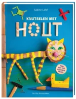 Knutselen met hout | 9789051167610 Knutselen met hout | 9789051167610