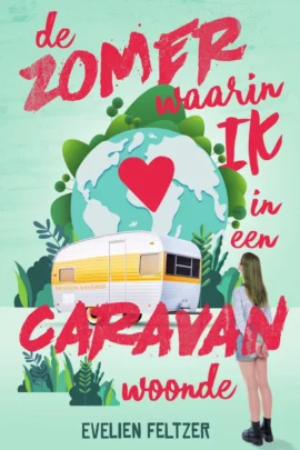 De zomer waarin ik in een caravan woonde