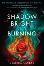 Shadow Bright and Burning (Kingdom on Fire, Book | 9780571314706