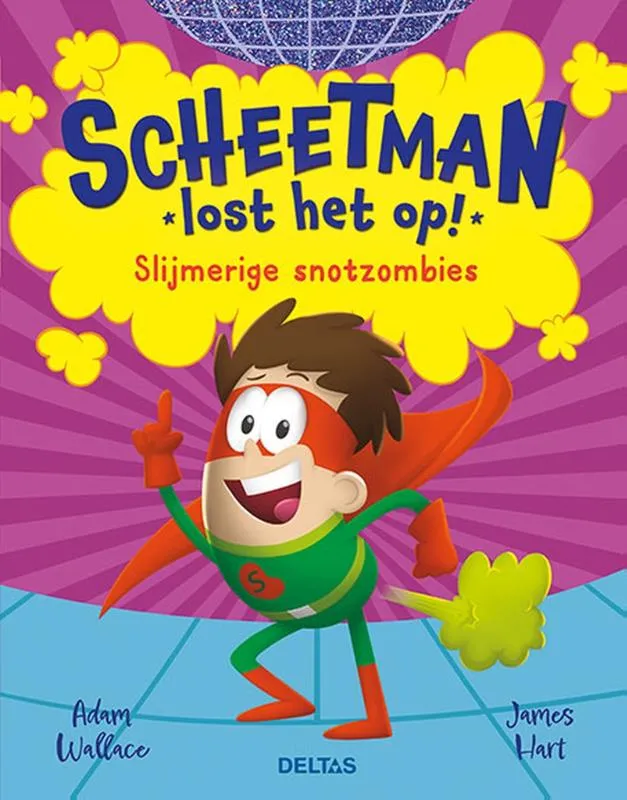 Scheetman lost het op! Slijmerige snotzombies | 9789044768398 Scheetman lost het op! Slijmerige snotzombies