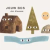 Jouw bos | 9789025780609 Jouw bos | 9789025780609