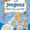 Wat jongens moeten weten | 9789043936880 Wat jongens moeten weten | 9789043936880