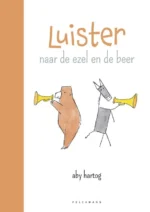 Luister naar de ezel en de beer | 9789044763065 Luister naar de ezel en de beer | 9789044763065