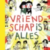 Vriendschap is alles | 9789020622898