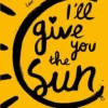 I'll Give You the Sun | 9781406330342