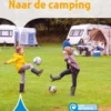 Naar de camping | 9789086647712 Naar de camping | 9789086647712