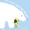 If I had a polar bear | 9780500652152