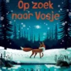 Op zoek naar Vosje | 9789044861112 Op zoek naar Vosje | 9789044861112