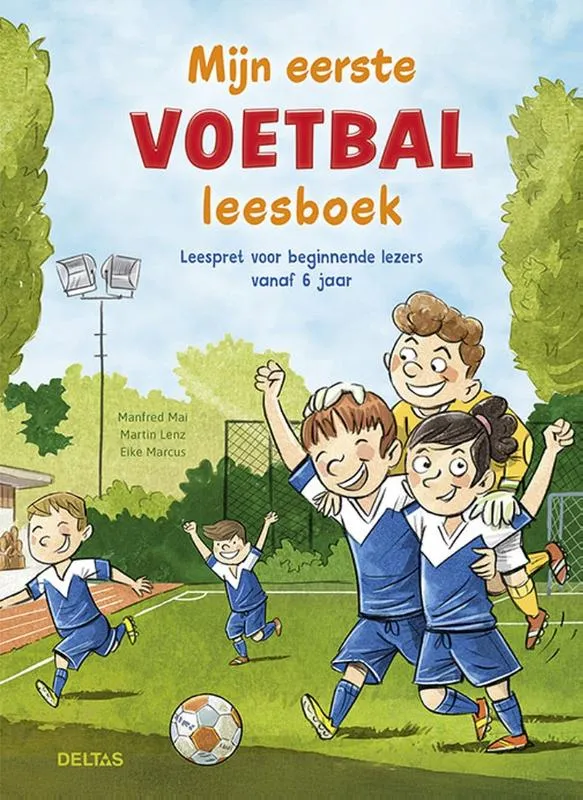 Mijn eerste voetbal leesboek - Leespret voor beginnende lezers vanaf 6 jaar | 9789044769593 Mijn eerste voetbal leesboek - Leespret voor beginnende lezers vanaf 6 jaar