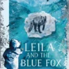 Leila and the Blue Fox | 9781510202252 Leila and the Blue Fox | 9781510202252