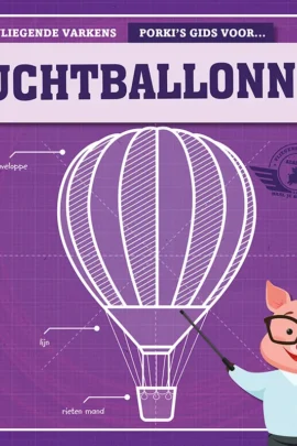 Porky's gids voor luchtballonnen