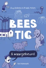 Beestig & waargebeurd | 9789463830744 Beestig & waargebeurd | 9789463830744