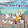 Kom maar, kipjes! | 9789025888053 Kom maar, kipjes! | 9789025888053