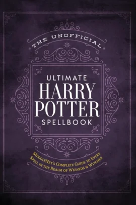 The Unofficial Ultimate Harry Potter Spellbook