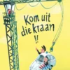 Kom uit die kraan!! | 9789047708520 Kom uit die kraan!! | 9789047708520