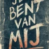 Je bent van mij | 9789044857009