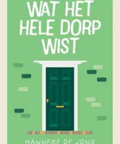 Wat het hele dorp wist