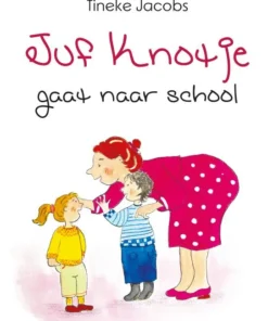 Juf Knotje gaat naar school (hardcover)