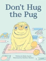 Don't Hug the Pug | 9781908714862 Don't Hug the Pug | 9781908714862