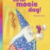 Wat een mooie dag! | 9789048750320 Wat een mooie dag! | 9789048750320