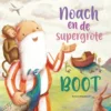 Noach en de supergrote boot | 9789033835766