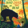 The Boy Who Saved a Bear | 9781839943270