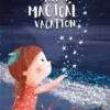 Mila's Magical Vacation | 9781605378381 Mila's Magical Vacation | 9781605378381