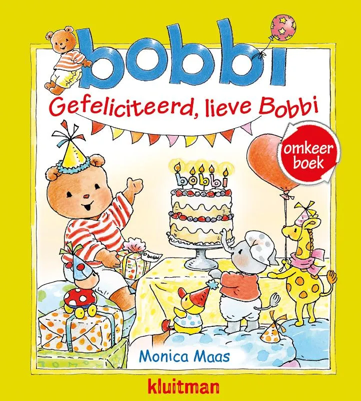 Omkeerboek. Gefeliciteerd, lieve Bobbi/Bobbi geeft een feestje | 9789020681307 Omkeerboek. Gefeliciteerd, lieve Bobbi/Bobbi geeft een feestje