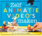 Zelf animatievideo's maken | 9789462913608 Zelf animatievideo's maken | 9789462913608