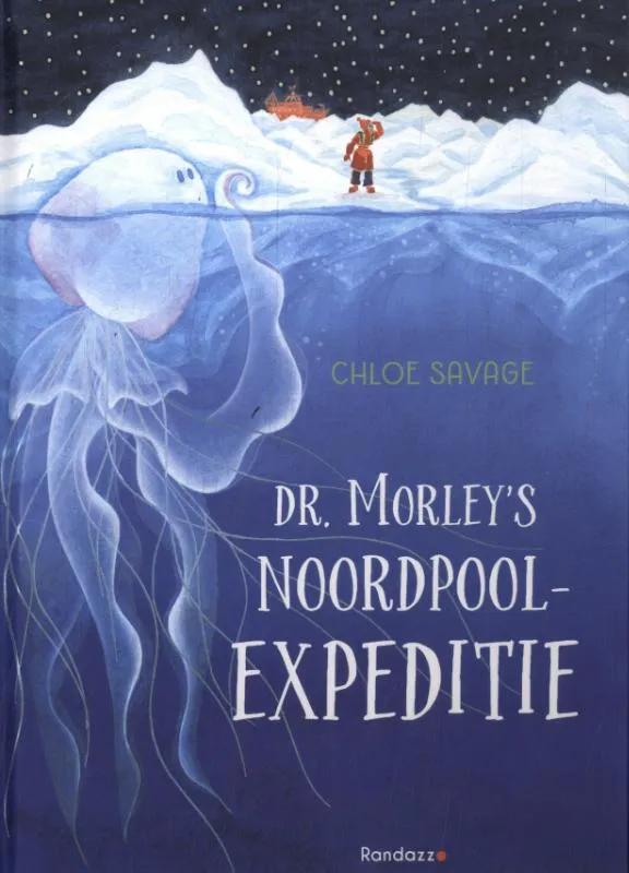 Dr. Morley's Noordpoolexpeditie | 9789493007185 Dr. Morley's Noordpoolexpeditie