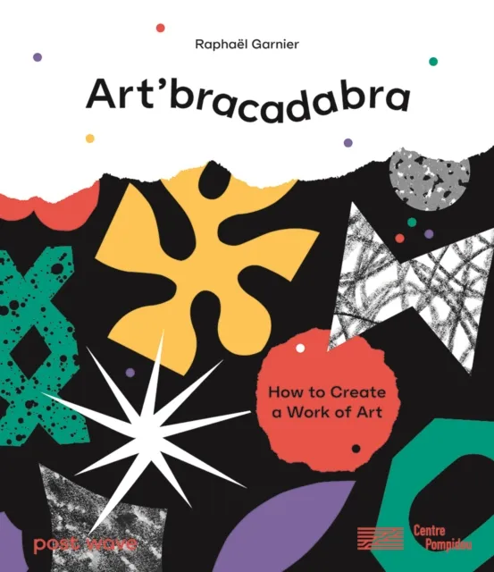 Art'bracadabra Dicover the Magic of Art with a Surprise on Every Page! | 9781836270058 Art'bracadabra Dicover the Magic of Art with a Surprise on Every Page!
