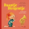 Daantje Dirigentje en een hoorn met een verhaal | 9789047630081