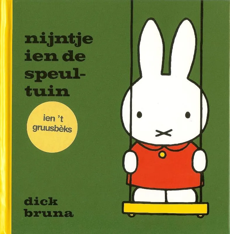 nijntje ien de speultuin ien ’t Gruusbèks | 9789056153687 nijntje ien de speultuin ien ’t Gruusbèks