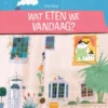 Wat eten we vandaag? | 9789044847444 Wat eten we vandaag? | 9789044847444