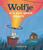 Wolfje wil niet gaan slapen | 9789002272820