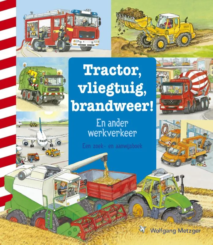 Tractor, vliegtuig, brandweer! | 9789493236042 Tractor, vliegtuig, brandweer!