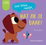 Lief klein hondje, wat zie je daar? | 9789048322855 Lief klein hondje, wat zie je daar? | 9789048322855