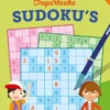 Superleuke sudoku's (9-10 j.) (Leerrijke puzzels (0)) | 9789044758214