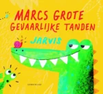 Marcs grote gevaarlijke tanden | 9789047707110