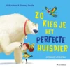 Zo kies je het perfecte huisdier | 9789026177415 Zo kies je het perfecte huisdier | 9789026177415
