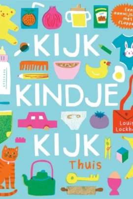 Kijk, kindje, kijk Thuis