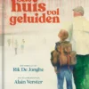 Een huis vol geluiden | 9789462916463