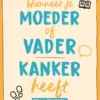 Wanneer je moeder of vader kanker heeft | 9789085601944 Wanneer je moeder of vader kanker heeft | 9789085601944