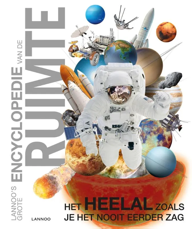 Lannoo's grote encyclopedie van de ruimte | 9789401437868 Lannoo's grote encyclopedie van de ruimte