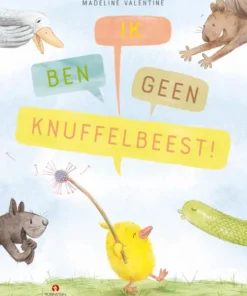 Ik ben geen knuffelbeest