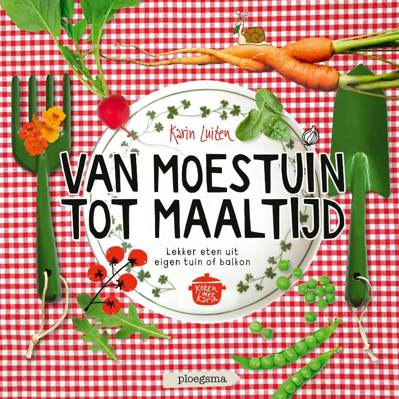 Van moestuin tot maaltijd | 9789021686400 Van moestuin tot maaltijd