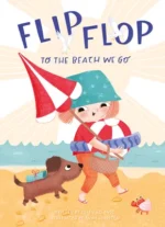 Flip, Flop, to the Beach We Go | 9781605377179