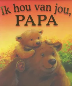 Ik hou van jou, papa
