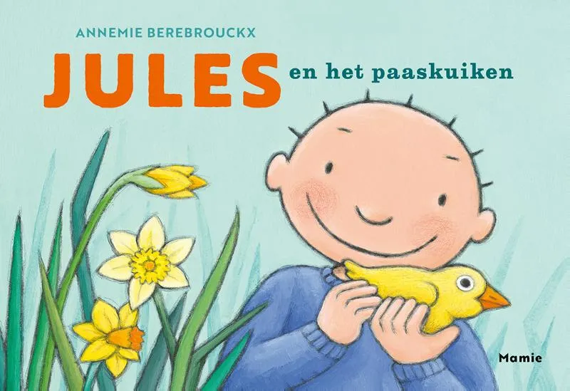 Jules en het paaskuiken | 9789464599114 Jules en het paaskuiken